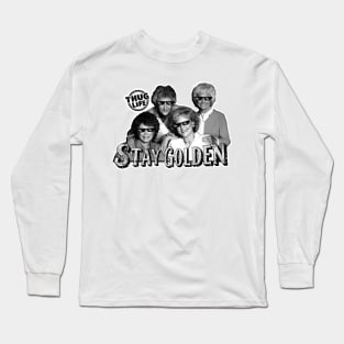 Thug Life Stay Golden Long Sleeve T-Shirt